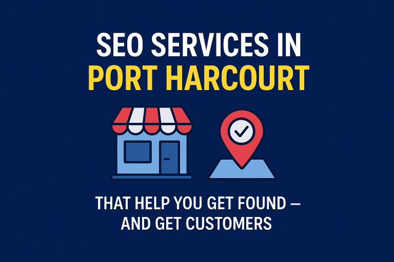 SEO services in Port Harcourt Nigeria banner featuring a blue background, storefront icon, and location pin with text that reads ‘That help you get found and get customers